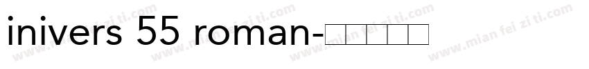 inivers 55 roman字体转换
